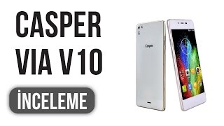 Casper VIA V10 İnceleme