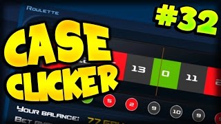 CSGO CASE CLICKER - NEW ROULETTE GAMEPLAY! + LANDING ON GREEN!! (CASE CLICKER) #32