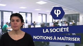 La Société : notions à maîtriser - Philosophie - digiSchool