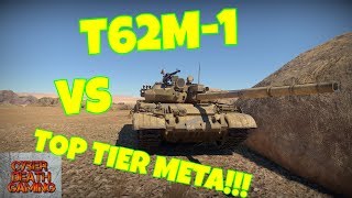 War Thunder: T62M-1 Vs Top Tier Meta || RB Gameplay