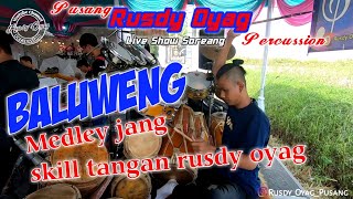 #PUSANG RUSDY OYAG PERCUSSION - BALUWENG MEDLEY JANG