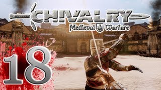 Chivalry Medieval Warfare - EP18 - Blood Thirsty!