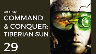 Let's Play Command & Conquer: Tiberian Sun #29 | Nod Mission 9: Sheep's Clothing