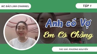 Anh Có Vợ Em Có Chồng | Truyện Ngắn Hay Về Rào Cản Tình Yêu
