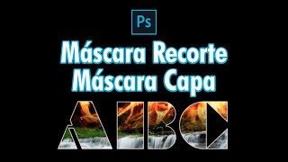 MÁSCARA DE RECORTE Y MÁSCARA DE CAPA [Adobe Photoshop]