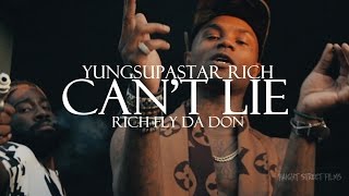 YungSupaStar Rich x Rich Fly Da Don- Can't Lie (Official Video)