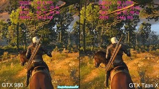 The Witcher 3 Wild Hunt GTX Titan X Vs GTX 980 Frame Rate Comparison