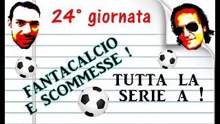 Consigli Fantacalcio e Scommesse Serie A 24 giornata! Lazio-Inter,Atalanta-Roma,Napoli,Juve e Milan!