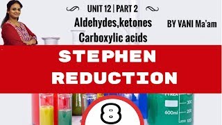 Stephen Reduction| Part-8|Grade 12|Unit-12 |chemistry cbse|Ald,keto&Acids..