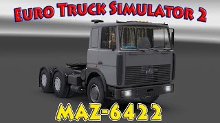 Euro Truck Simulator 2 обзор мода ( MAZ-6422 для 1.21.* )