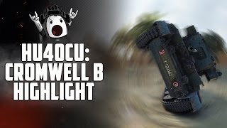 Highlight: CROMWELL B | World of Tanks aka Hu4ocu