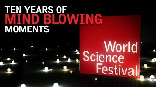2017 World Science Festival: May 30 - June 4 in New York City