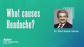 Dr. Ravi Gopal Verma l Headaches & Brain Tumours| Best Neurosurgeon in Bangalore -Aster CMI Hospital