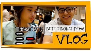 BETE  TINGKAT DEWA - Vlogritte #17