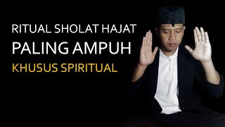 CARA MELAKUKAN RITUAL SHOLAT HAJAT KHUSUS