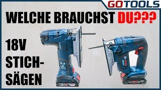 Bosch 18 Volt Stichsägen GST 18 V-LI B und GST 18 V-LI S im Vergleich - Welche brauchst du?