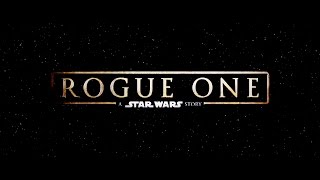 Trailer Music Rogue One: A Star Wars Story (Theme Song) - Soundtrack Rogue One: A Star Wars Story