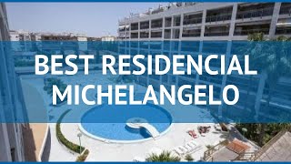 BEST RESIDENCIAL MICHELANGELO 3* Коста Дорада – БЕСТ РЕЗИДЕНШИАЛ МИКЕЛАНДЖЕЛО 3* Коста Дорада обзор