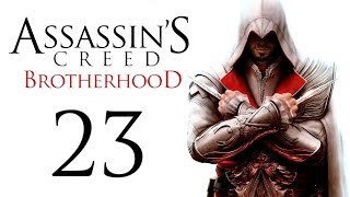 Assassin's Creed: Brotherhood - Прохождение игры на русском [#23]