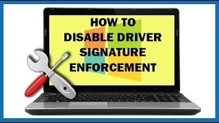 DISABLE DRIVER SIGNATURE ENFORCEMENT IN WINDOWS 7/8/10