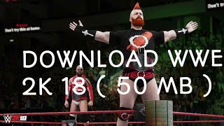 ( 50 MB )DOWNLOAD WWE2K 18 MOD IN ANDROID DEVICES  BY THE CRAZY EMPEROR