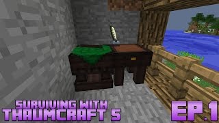 Surviving With Thaumcraft 5 :: Ep.1 - Basics Of Becoming A Thaumaturgist