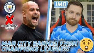MY REACTION TO MAN CITY'S CHAMPIONS LEAGUE BAN!