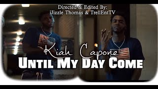 Kiah Capone - Until My Day Come (Official Music Video)