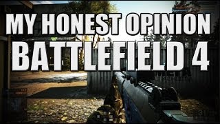 My Honest Review of Battlefield 4 and Dice / EA