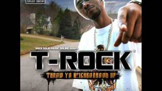 T-Rock - Da Choice Is Yours Ft Laylow