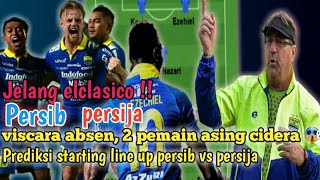 Bahaya? 2 pemain asing persib cidera,viscara absen● prediksi starting line up persib vs persija