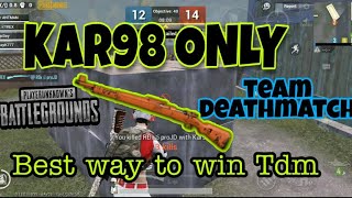 USING ONLY KAR98K AT TDM | PUBG MOBILE | POCO F2 - F1  | 2019