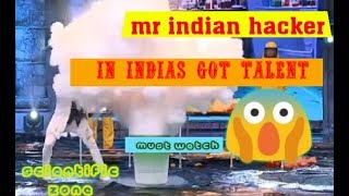 I saw mr indian hacker in indias got talent./SCIENTIFIC ZONE/