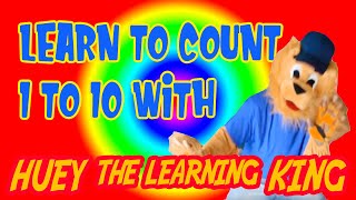 Count 1 to 10 with Huey The Learning King for toddlers and preschoolers