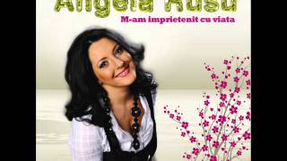 ANGELA RUSU - DINTR-O MIE DE DUSMANI (SPIROS GALATI)