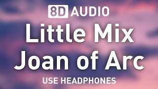 Little Mix - Joan of Arc | 8D AUDIO ?