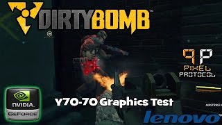 Dirty Bomb - Lenovo Y70-70 Touch Test [1080p] [60 FPS] Gaming Laptop