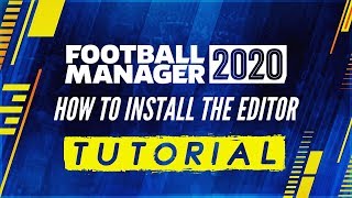 How to Install the FM20 Editor & In Game Editor - Football Manager 2020