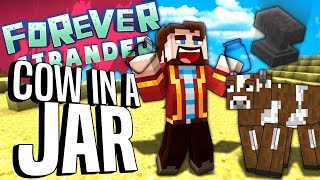 Minecraft - COW IN A JAR - Forever Stranded #75