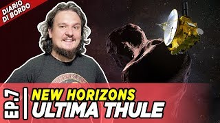 New Horizons - Diario di Bordo Ultima Thule Ep. 7 [LIVE]