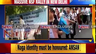 Naga Students Federation holds massive rally in New Delhi; demands early solution to Naga issue