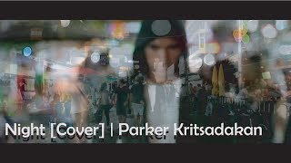 RIVER RHYME - NIGHT feat.UMA  [Cover]   | Parker Kritsadakan