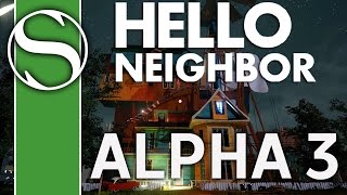 ALPHA 3 HELLO NEIGHBOR - Hello Neighbor Alpha 3 Gameplay - NEW UPDATE