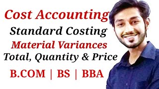 Standard Costing | Material Variances | Cost Accounting