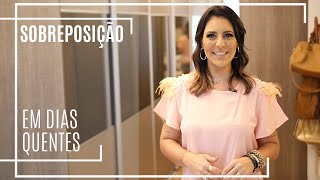 Sobreposição em Dias Quentes - Karol Stahr - Personal Stylist