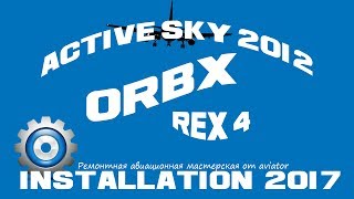 Установка в FSX ORBX,Active Sky 2012,REX 4  графика для FSX!