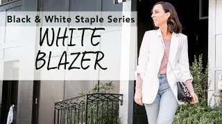 How to Wear a WHITE BLAZER I Black & White Staple Series