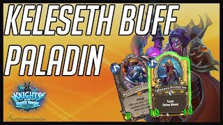 Prince Keleseth Buff Paladin! Hearthstone Paladin Deck KFC 2017