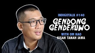 Om Hao Gendong Genderuwo | Kisah Tanah Jawa X IndigoTalk #140