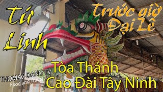 Caodaism - Đạo Cao Đài #2 Tứ Linh Trước giờ Đại Lễ tại Tòa Thánh Tây Ninh | TDTV